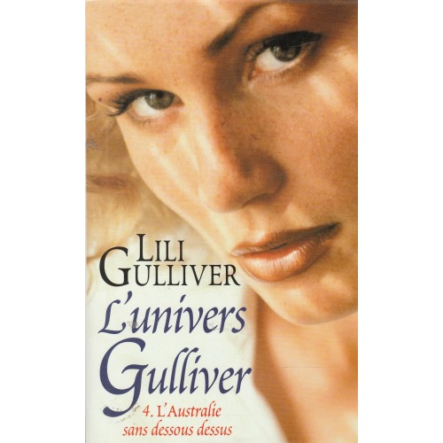 L'univers Gulliver tome 4 L’Australie sans dessous dessus Lili  Gulliver